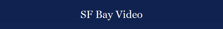 SF Bay Video